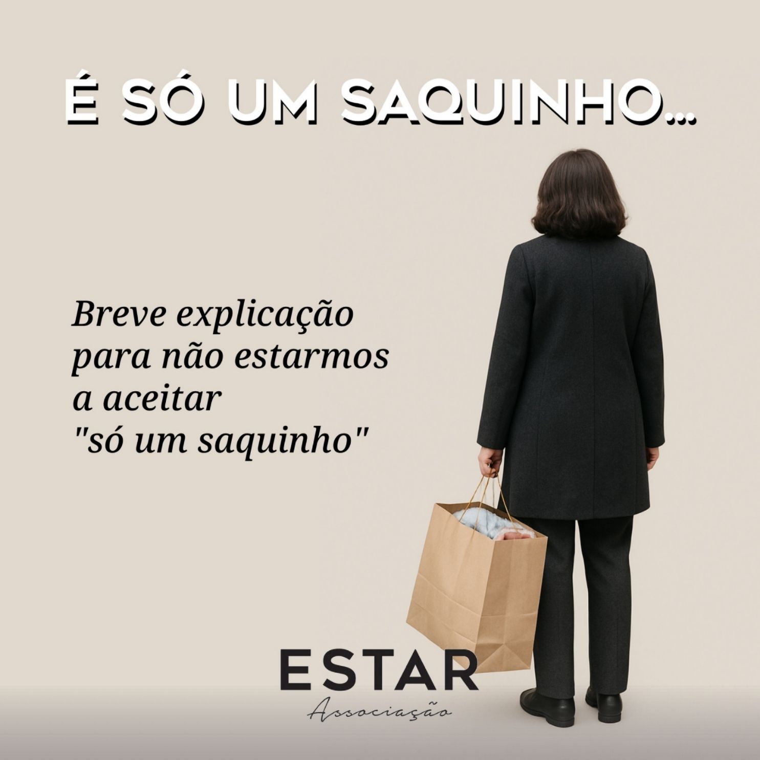 ESTAR: É só um saquinho...