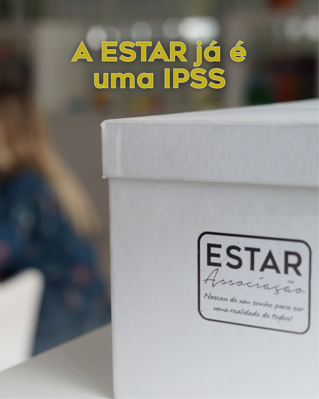 ESTAR: Já Somos uma IPSS